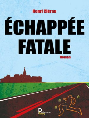 cover image of Echappée Fatale